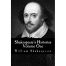 Shakespeare's Histories: Volume One: (King Henry IV: Part One, King Henry IV: Part Two, King Henry V)