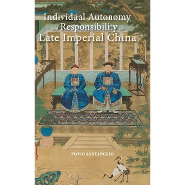 Individual Autonomy and Responsibility in Late Imperial China