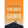 Nothing Ventured, Everything Gained: How Entrepreneurs Create, Control, and Retain Wealth Without Venture Capital