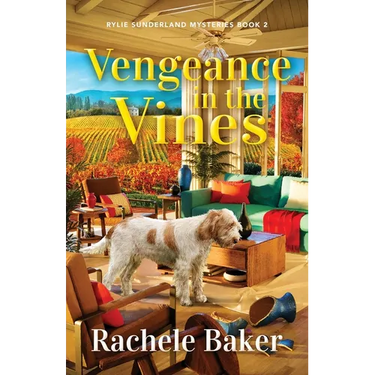 Vengeance in the Vines: Rylie Sunderland Mysteries Book 2