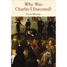 Why Was Charles I Executed?