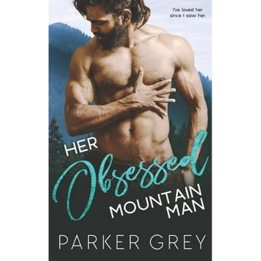 Her Obsessed Mountain Man