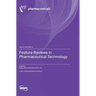 Feature Reviews in Pharmaceutical Technology