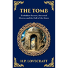The Tomb: A Haunting Lovecraftian Tale of Madness and Supernatural Terror