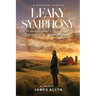 A Beautiful, Chaotic Leaky Symphony