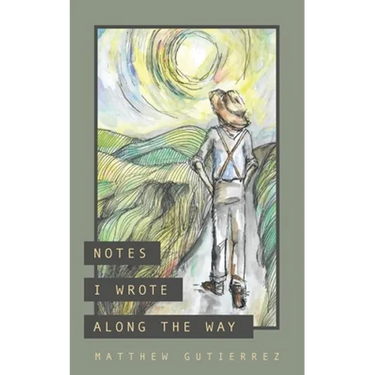 Notes I Wrote Along the Way