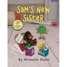 Sam's New Sister: A Sidesplitting Spin on Sibling Rivalry, Jealousy, and Big Brother Emotions for Kids 4-8