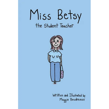 Miss Betsy the Student Teacher
