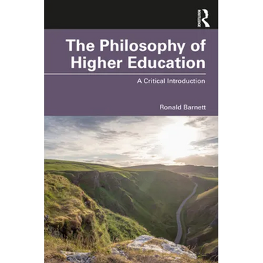The Philosophy of Higher Education: A Critical Introduction