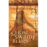 Ghost Swamp Blues