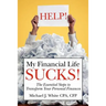 HELP! My Financial Life SUCKS!