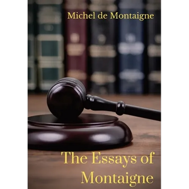 The Essays of Montaigne