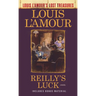 Reilly's Luck (Louis l'Amour's Lost Treasures)