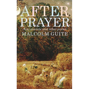 After Prayer: New Sonnets and Other Poems