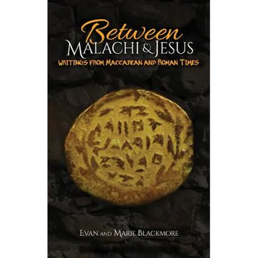 Between Malachi and Jesus: Writings from Maccabean and Roman Times