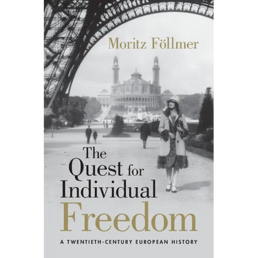 The Quest for Individual Freedom: A Twentieth-Century European History