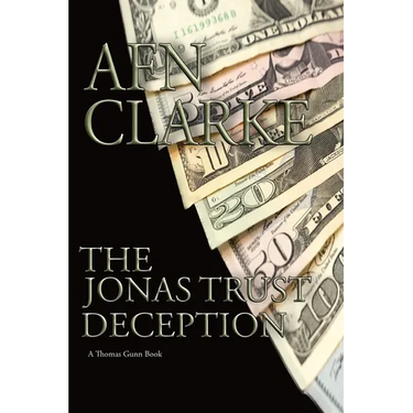 The Jonas Trust Deception: A Thomas Gunn Thriller