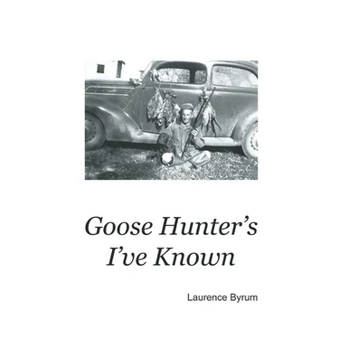 Goose Hunters I've Known
