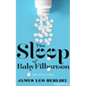 The Sleep of Baby Filbertson: And Other Stories