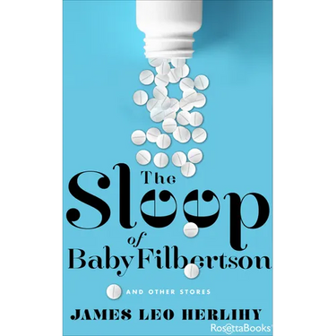 The Sleep of Baby Filbertson: And Other Stories