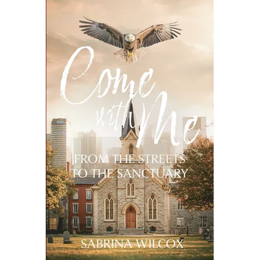 Come with Me: From the Streets to the Sanctuary