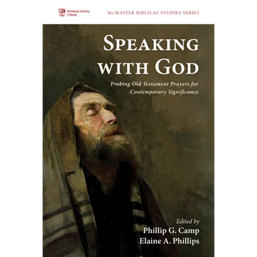 Speaking with God: Probing Old Testament Prayers for Contemporary Significance
