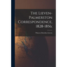 The Lieven-Palmerston Correspondence, 1828-1856;