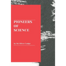 Pioneers of Science