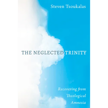 The Neglected Trinity: Recovering from Theological Amnesia