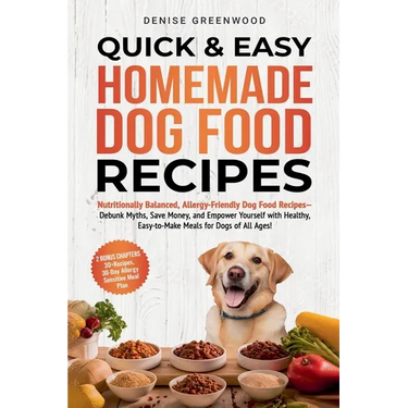 Quick & Easy Homemade Dog Food Recipes