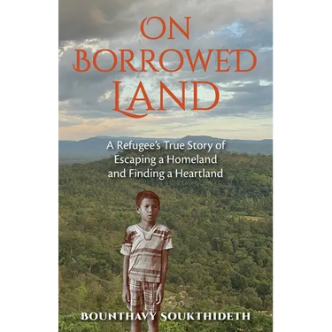 On Borrowed Land: A Refugee's True Story of Escaping a Homeland and Finding a Heartland