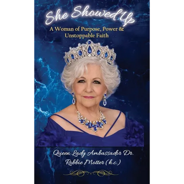 She Showed Up: A Woman of Purpose, Power & Unstoppable Faith