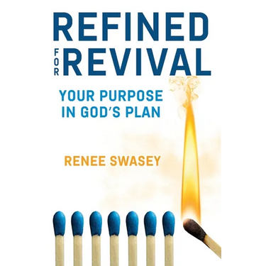 Refined For Revival: Your Purpose In God's Plan