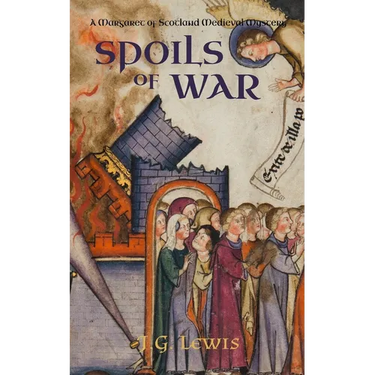 Spoils of War: A Margaret of Scotland Medieval Mystery