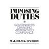 Imposing Duties: Government's Changing Approach to Compliance