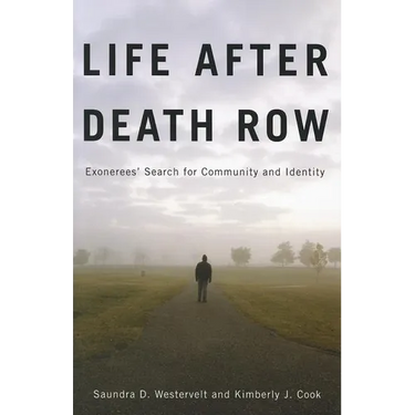 Life after Death Row: Exonerees' Search for Community and Identity