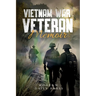 Vietnam War Veterans Memoir: The Untold Stories of Survival and Brotherhood in Vietnam War