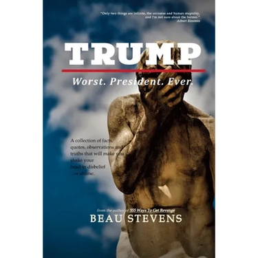Trump: Worst. President. Ever.