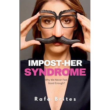 Impost-her Syndrome: Why We Never Feel Good Enough?