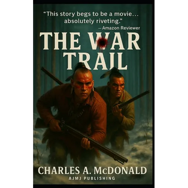 The War Trail: One Early American's Account of the New World.
