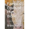 Famous Cows of the Bible: Six Studies for Adult Small Groups