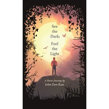 See the Dark; Feel the Light