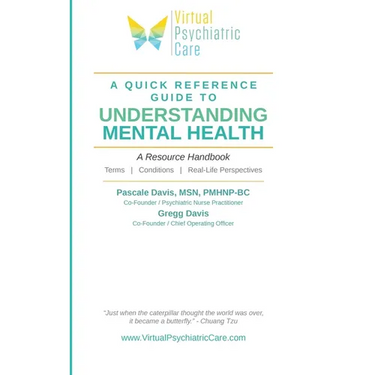 A Quick Reference Guide To Understanding Mental Health: A Resource Handbook