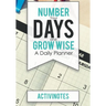 Number Your Days and Grow Wise - A Daily Planner