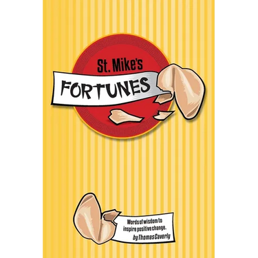 St. Mike's Fortunes: Words of Wisdom to Inspire Positive Change