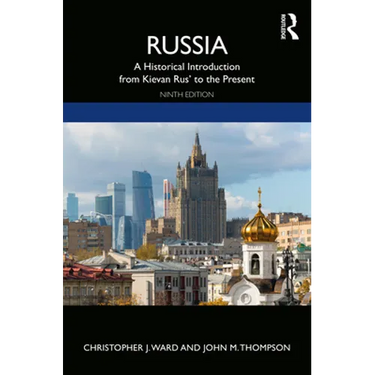 Russia: A Historical Introduction from Kievan Rus' to the Present
