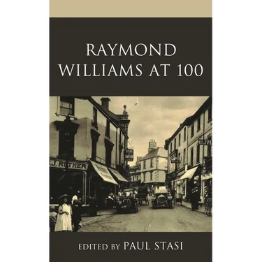 Raymond Williams at 100