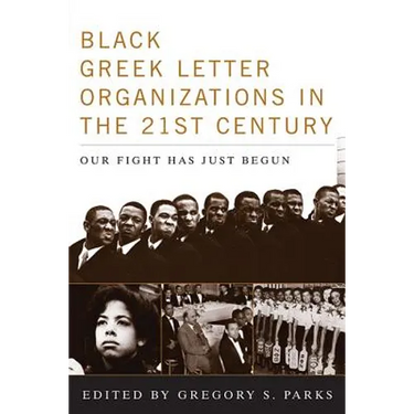 Black Greek-letter Organizations in the Twenty-First Century: Our Fight Has Just Begun