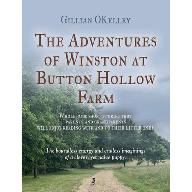 The Adventures of Winston at Button Hollow Farm
