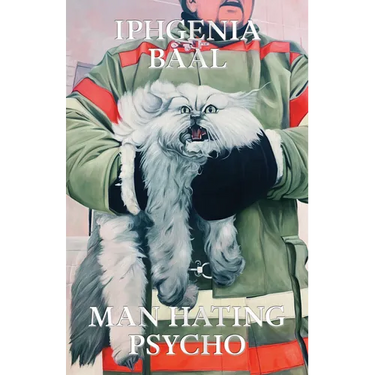 Man Hating Psycho: Stories